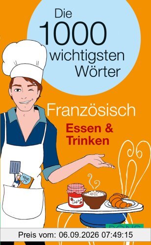 PONS Die 1000 wichtigsten Wörter Französisch. Essen & Trinken