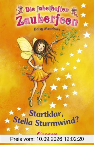 Die fabelhaften Zauberfeen 09. Startklar, Stella Sturmwind?