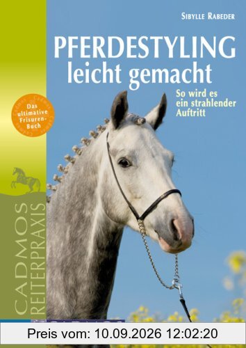 Pferdestyling leicht gemacht: Schritt für Schritt zum strahlenden Auftritt