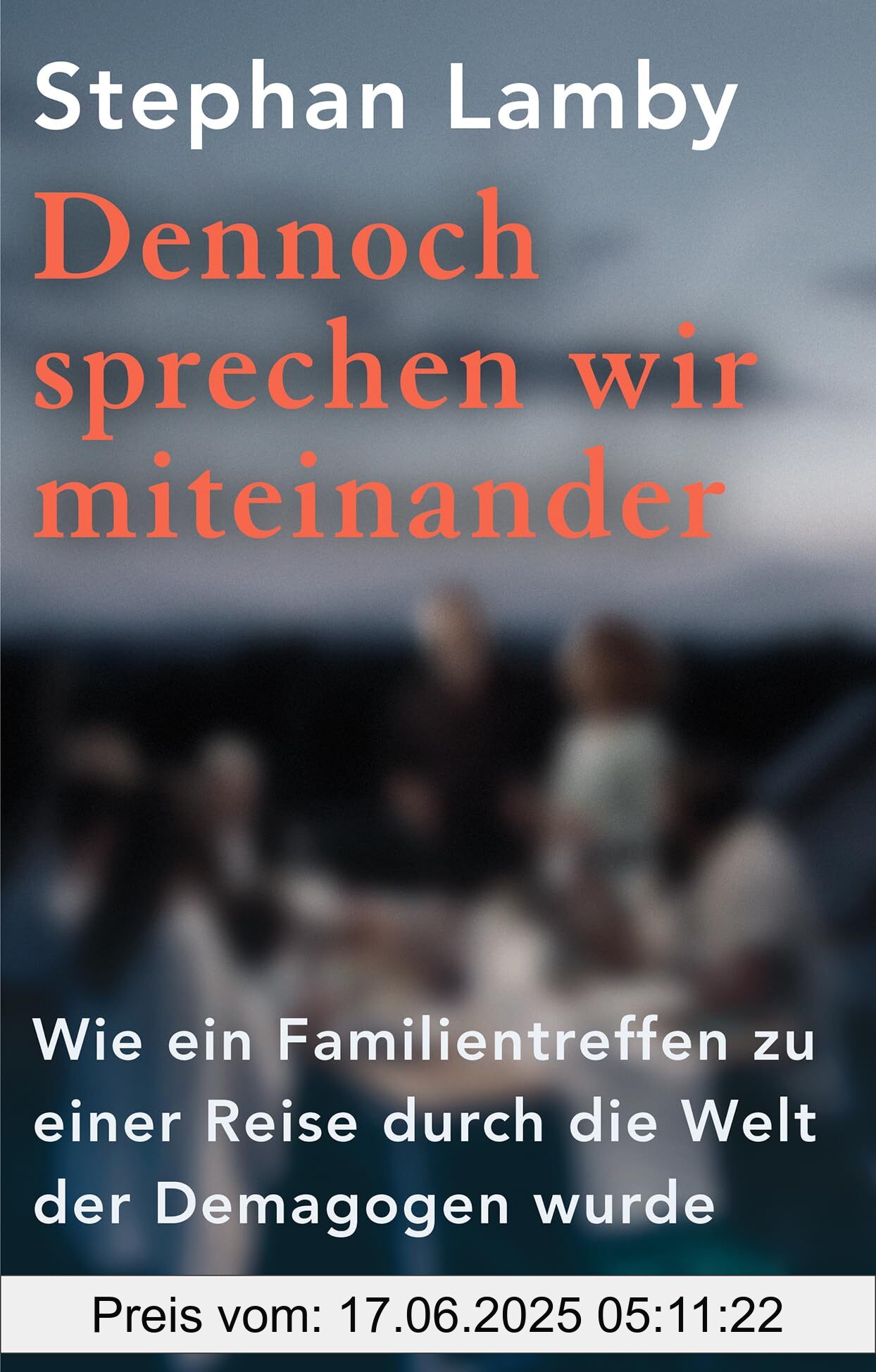 Binding : hardcover, Edition : 1, Label : Dennoch sprechen wir miteinander : Wie ein Familientreffen zu einer Reise durch die Welt der Demagogen wurde, medium : hardcover, numberOfPages : 248, publicationDate : 2025-01-29, releaseDate : 2025-01-29, languages : german, ISBN : 3406830099