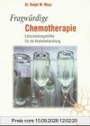 Fragwürdige Chemotherapie. Entscheidungshilfen für die Krebsbehandlung