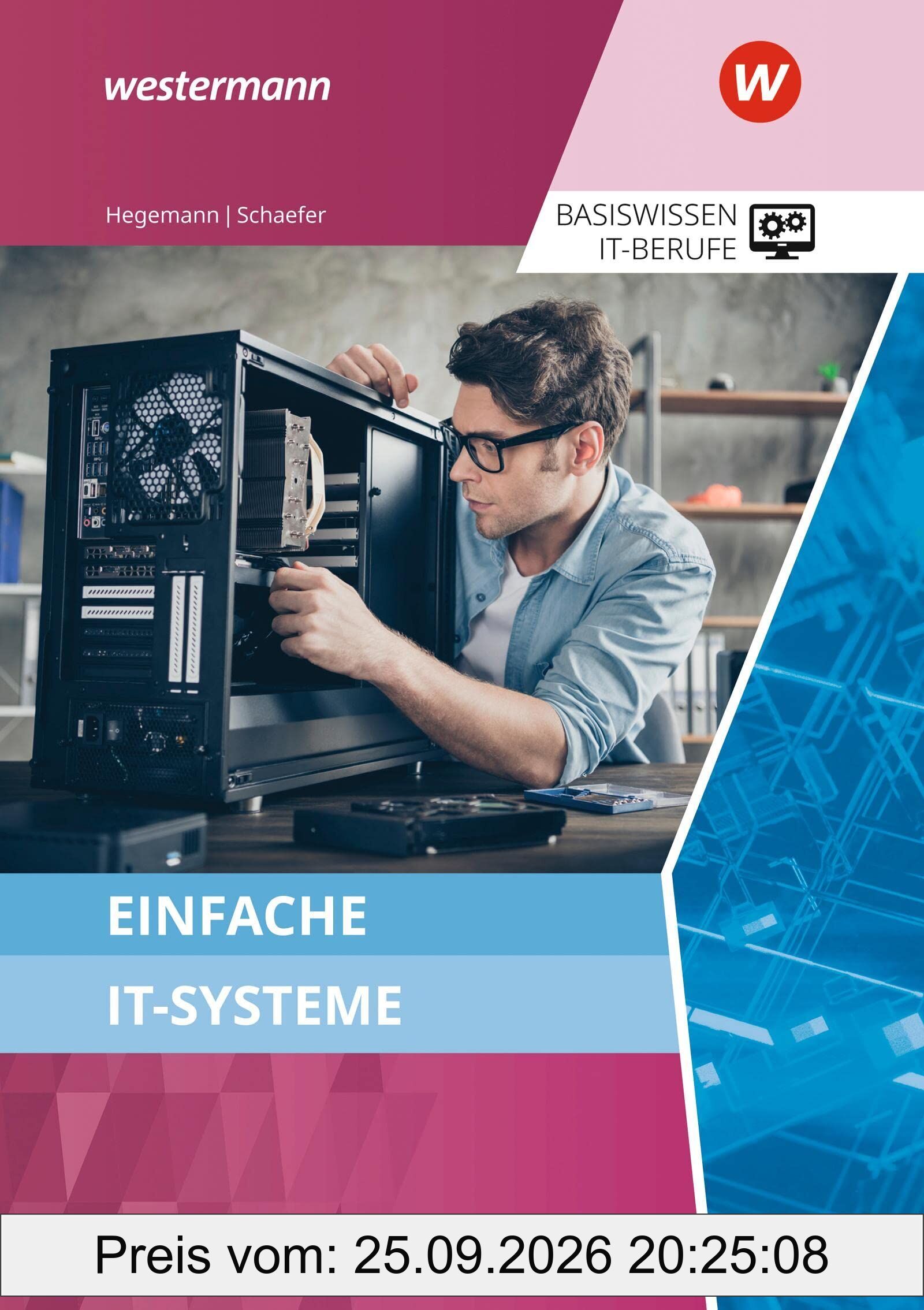 Basiswissen IT-Berufe. Einfache IT-Systeme Schulbuch
