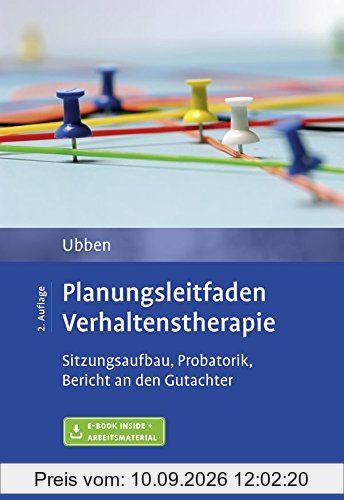 Planungsleitfaden Verhaltenstherapie: Sitzungsaufbau, Probatorik, Bericht an den Gutachter. Mit E-Book inside und Arbeitsmaterial