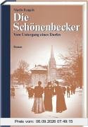 Die Schönenbecker. Vom Untergang eines Dorfes