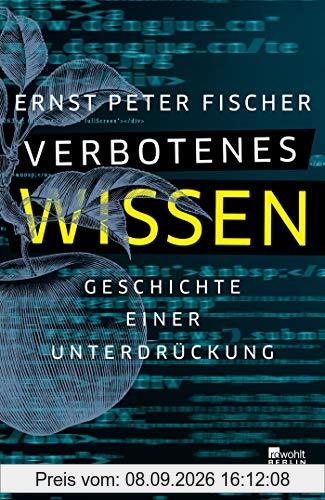 Verbotenes Wissen: Geschichte einer Unterdrückung