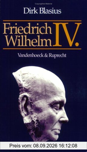 Friedrich Wilhelm IV. 1795 - 1861. Psychopathologie und Geschichte (Transparent)