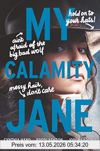 Cynthia Hand My Calamity Jane (The Lady Janies)
