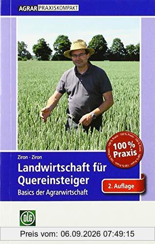 Landwirtschaft für Quereinsteiger: Basics der Agrarwirtschaft (AgrarPraxis kompakt)