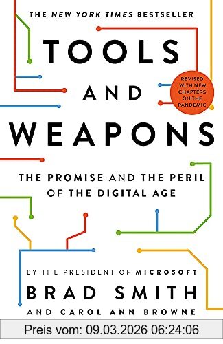Tools And Weapons, The First Book By Microsoft Clo Brad Smith, Exploring The Biggest Questions Facing Humanity About Tech, The Promise And The Peril