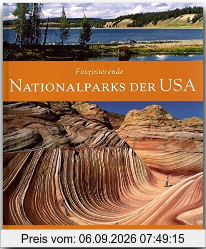 Faszinierende NATIONALPARKS der USA - Ein Bildband mit über 110 Bildern - FLECHSIG Verlag