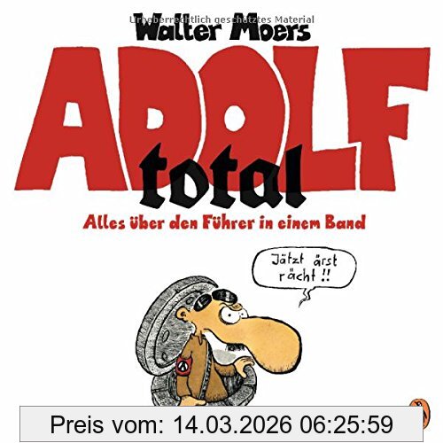 Walter Moers Adolf Total, Alles über Den Führer In Einem Band
