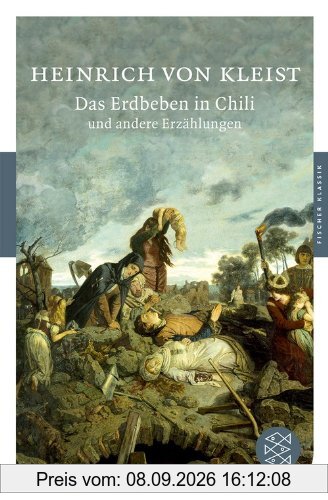 Das Erdbeben in Chili und andere Erzählungen (Fischer Klassik)