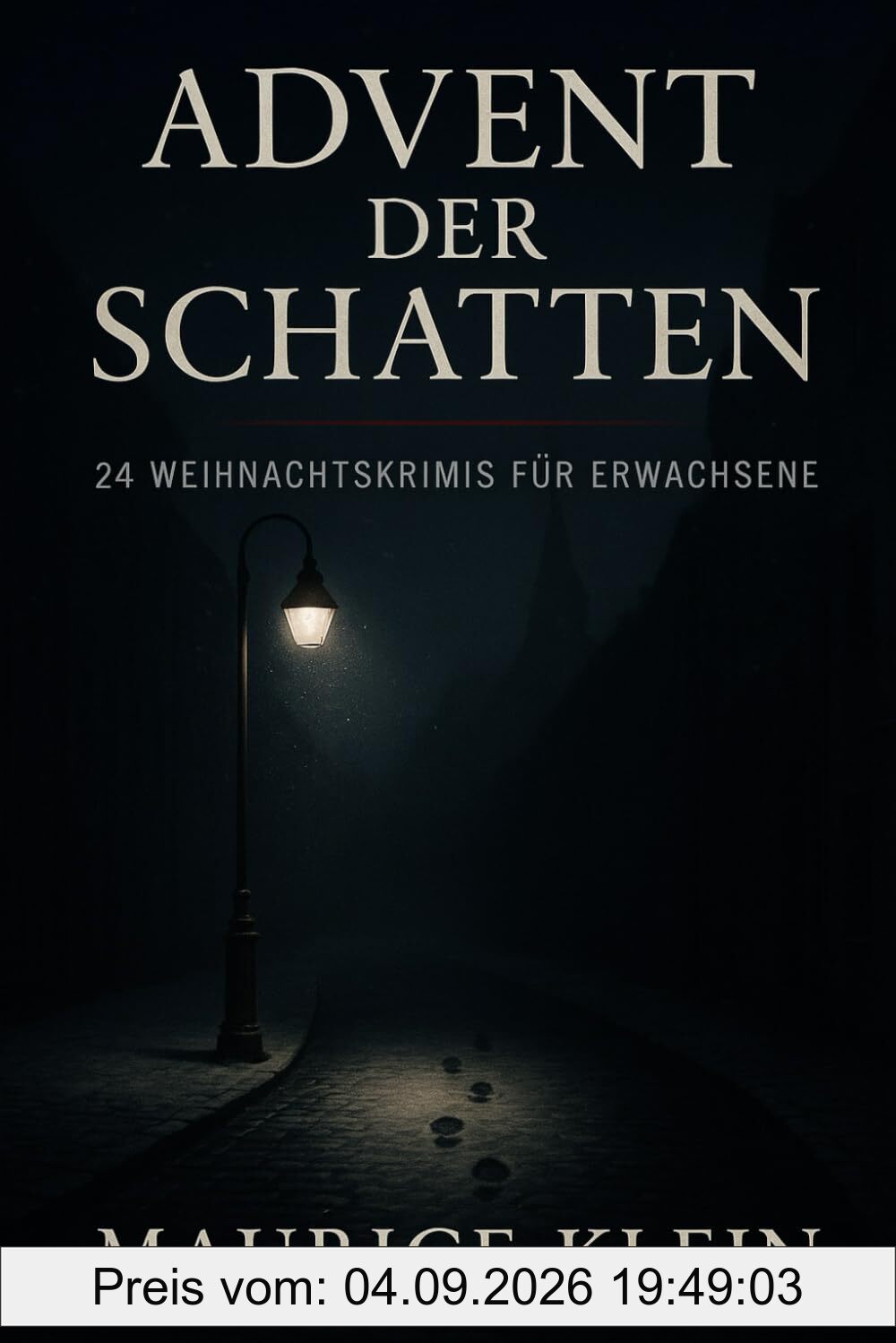 Advent der Schatten: 24 Weihnachtskrimis für Erwachsene