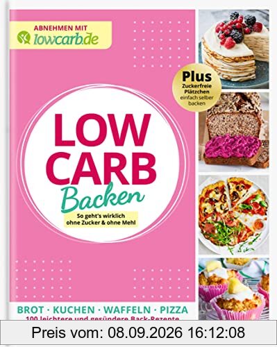 Abnehmen mit lowcarb.de LOW CARB BACKEN: So geht's wirklich ohne Zucker & ohne Mehl