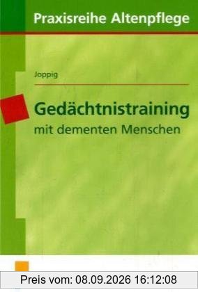 Gedächtnistraining mit dementen Menschen: Lehr-/Fachbuch
