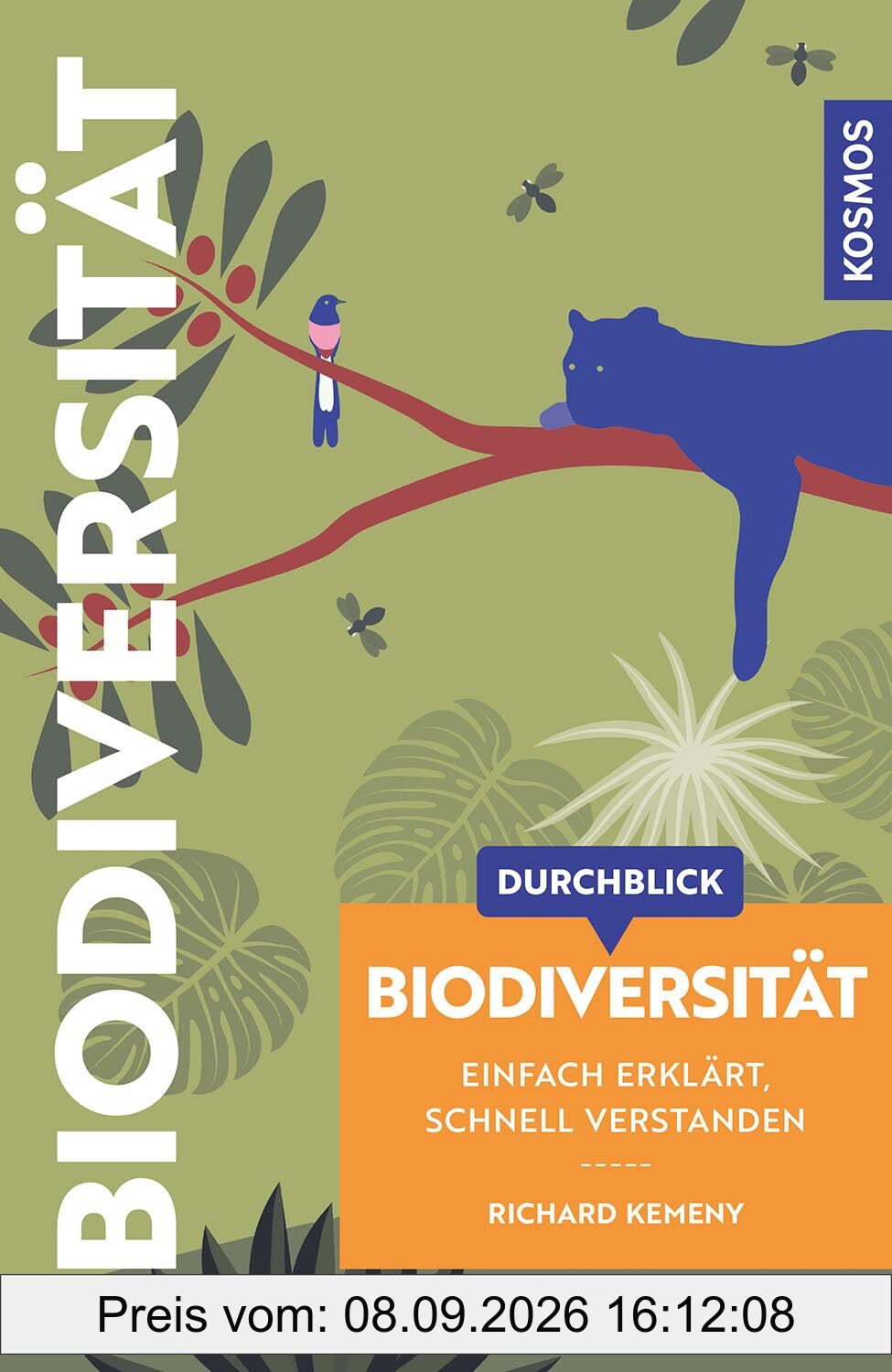 Durchblick Biodiversität: Einfach erklärt, schnell verstanden. Einführung in die Artenvielfalt. Komplexe Themen aus Wissenschaft und Philosophie in moderner, grafisch innovativer Form aufbereitet.