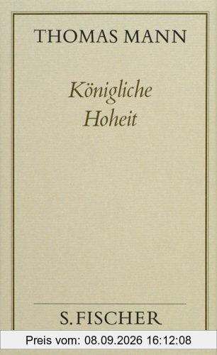 Thomas Mann, Gesammelte Werke in Einzelbänden. Frankfurter Ausgabe: Königliche Hoheit: Roman: Bd. 15