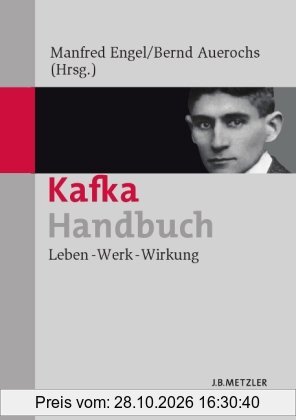 Kafka-Handbuch: Leben - Werk - Wirkung