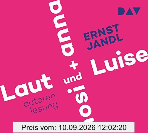Laut und Luise / hosi + anna: Autorenlesung (1 CD)
