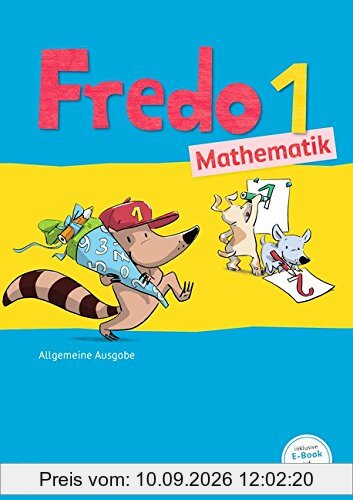 Fredo - Mathematik - Ausgabe A für alle Bundesländer (außer Bayern) - Neubearbeitung: 1. Schuljahr - Schülerbuch
