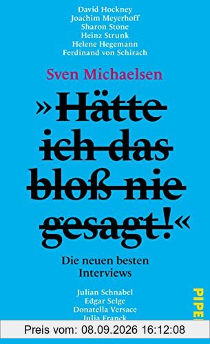 »Hätte ich das bloß nie gesagt!«: Die neuen besten Interviews