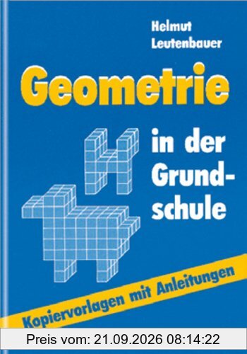 Geometrie in der Grundschule: Kopiervorlagen mit Anleitungen (1. bis 4. Klasse)