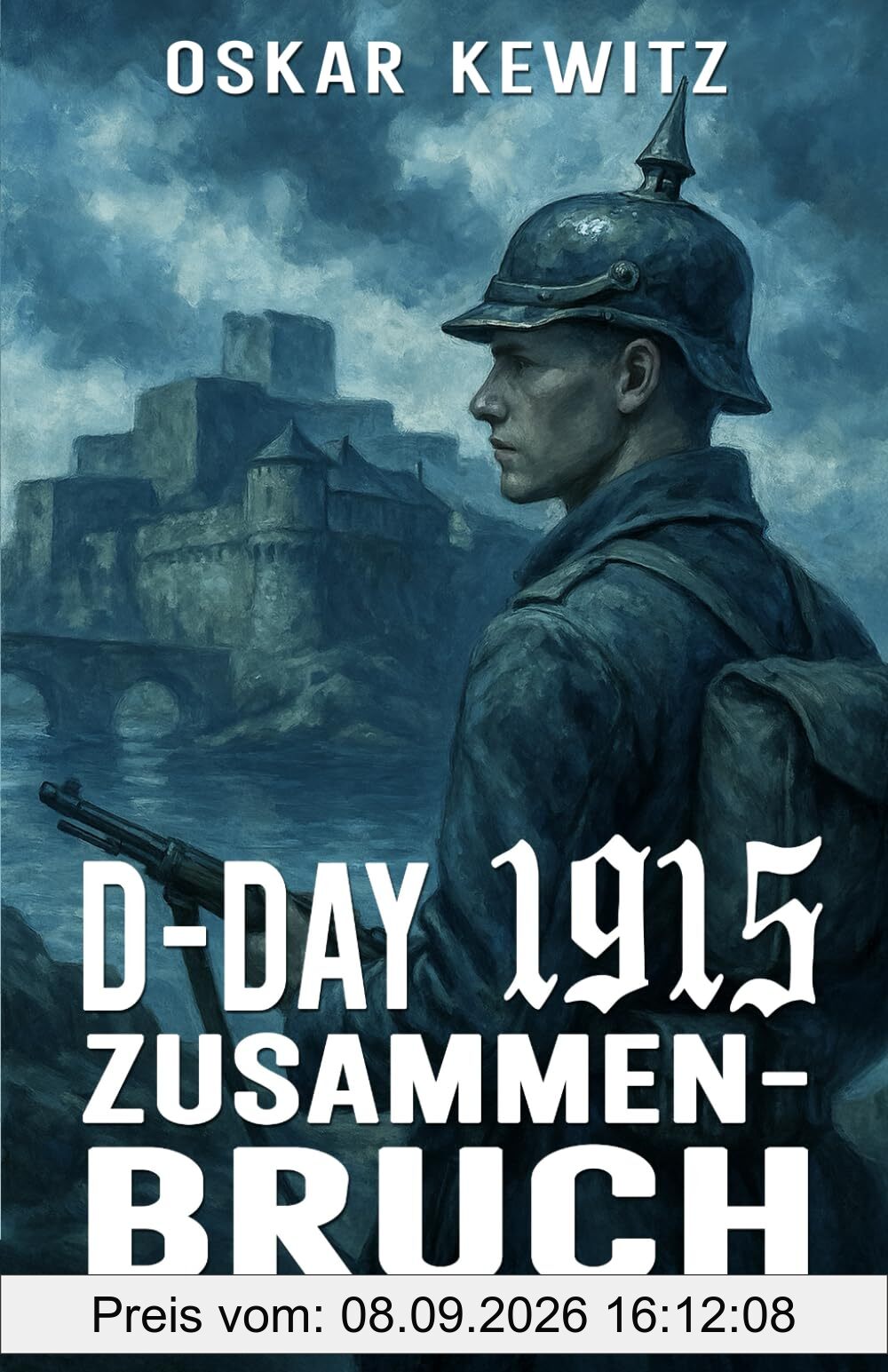 D-Day 1915 Band 4: Zusammenbruch