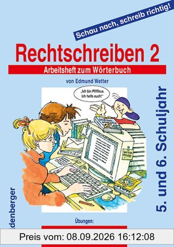 Schau nach, schreib richtig! Rechtschreiben 2. Arbeitsheft: 5./6. Schuljahr, für weiterführende Schulen, alle Bundesländer