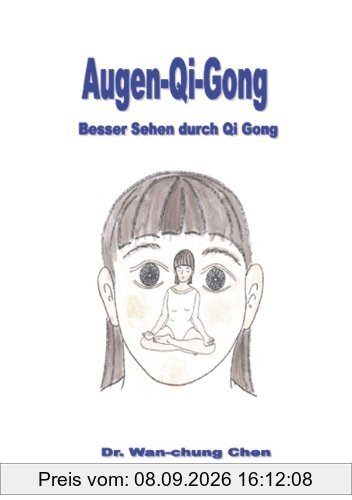 Augen Qi Gong: Besser Sehen durch Qi Gong