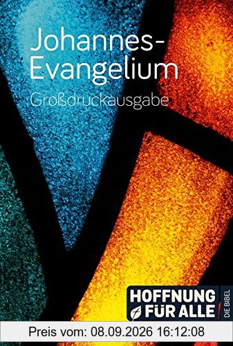 Johannes-Evangelium – Großdruckausgabe: Hoffnung für alle. Die Bibel