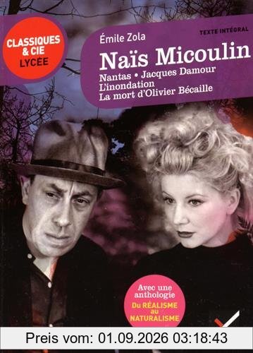 Naïs Micoulin : 1884 : avec une anthologie du réalisme au naturalisme. Nantas. Jacques Damour