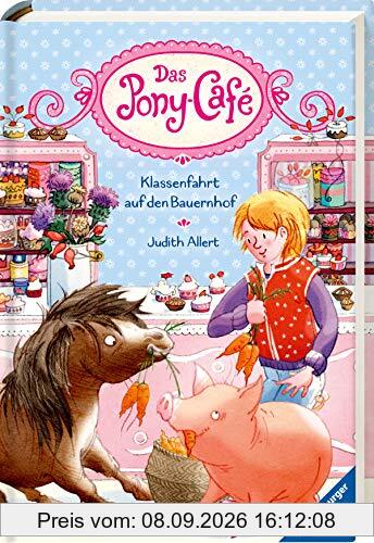 Das Pony-Café, Band 6: Klassenfahrt auf den Bauernhof