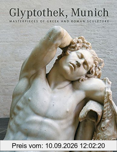 Glyptothek, Munich: Masterpieces of Greek and Roman Sculpture