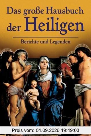 Das große Hausbuch der Heiligen