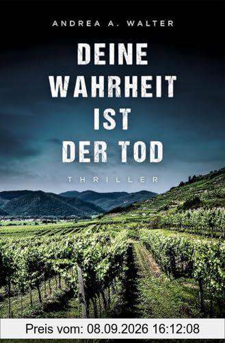 Deine Wahrheit ist der Tod: Thriller