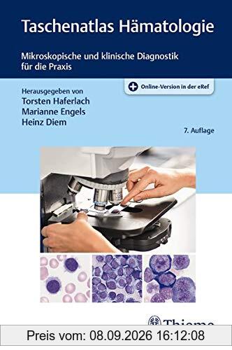 Taschenatlas Hämatologie: Mikroskopische und klinische Diagnostik für die Praxis