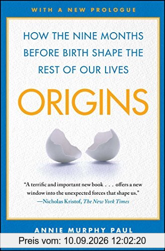 Origins: How the Nine Months Before Birth Shape the Rest of Our Lives