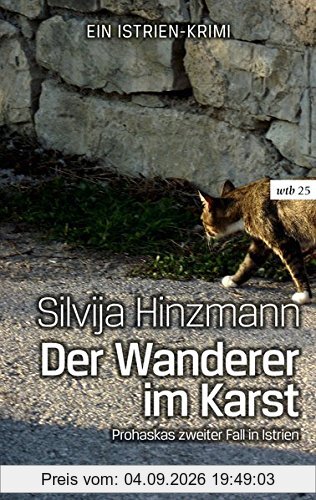 Der Wanderer im Karst: Prohaskas zweiter Fall in Istrien (wtb Wieser Taschenbuch)