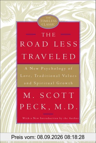 The Road Less Traveled, 25th Anniversary Edition: A New Psychology of Love, Traditional Values, and Spiritual Growth