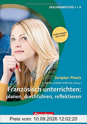 Scriptor Praxis: Französisch unterrichten: Planen, durchführen, reflektieren: Buch mit Kopiervorlagen über Webcode