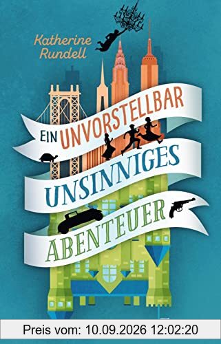 Ein unvorstellbar unsinniges Abenteuer: Endlich im Taschenbuch: der neue Abenteuerroman von Katherine Rundell!