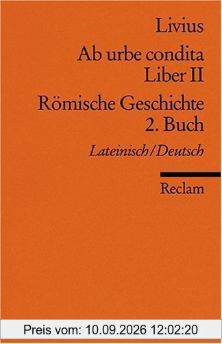 Ab urbe condita. Liber II /Römische Geschichte. 2. Buch: Lat. /Dt.