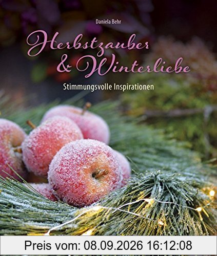 Herbstzauber & Winterliebe: Stimmungsvolle Inspirationen