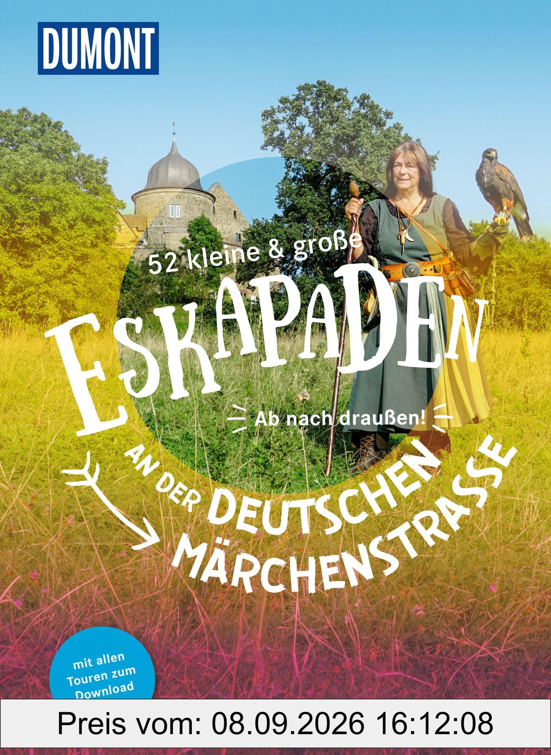 52 kleine & große Eskapaden an der Deutschen Märchenstraße: Ab nach draußen! (DUMONT Eskapaden)