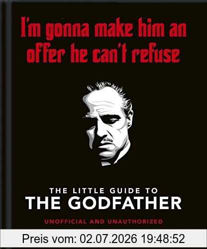 unbekannt The Little Guide To The Godfather, I'm Gonna Make Him An Offer He Can't Refuse (The Little Book Of...)