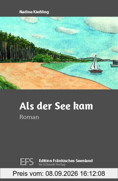 Als der See kam (Edition Fränkisches Seenland)