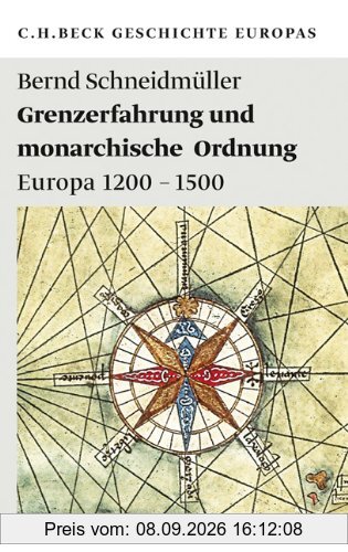 Grenzerfahrung und monarchische Ordnung: Europa 1200-1500