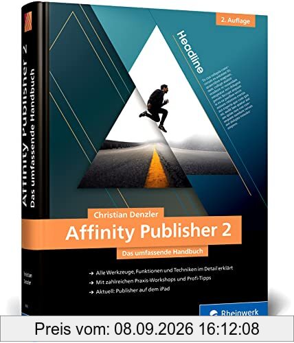Affinity Publisher 2: Das umfassende Handbuch – Publishing von A bis Z. Alles zur neuen Version