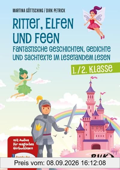 Ritter, Elfen und Feen - Fantastische Geschichten, Gedichte und Sachtexte im Lesetandem lesen: mit Audios für magisches Hörbuchlesen (Lesezeit)