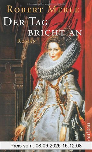 Der Tag bricht an: Roman (Fortune de France)